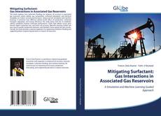 Bookcover of Mitigating Surfactant: Gas Interactions in Associated Gas Reservoirs