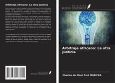 Arbitraje africano: La otra justicia kitap kapağı