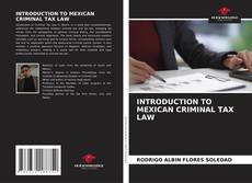 Borítókép a  INTRODUCTION TO MEXICAN CRIMINAL TAX LAW - hoz