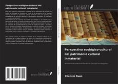 Borítókép a  Perspectiva ecológico-cultural del patrimonio cultural inmaterial - hoz