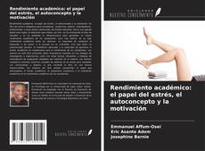 Copertina di Rendimiento académico: el papel del estrés, el autoconcepto y la motivación