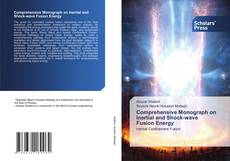 Обложка Comprehensive Monograph on Inertial and Shock-wave Fusion Energy