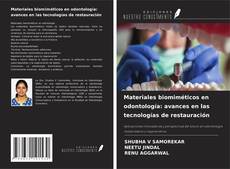 Materiales biomiméticos en odontología: avances en las tecnologías de restauración kitap kapağı