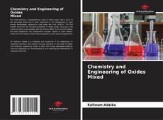 Borítókép a  Chemistry and Engineering of Oxides Mixed - hoz
