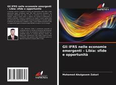 Buchcover von Gli IFRS nelle economie emergenti – Libia: sfide e opportunità