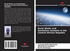Bookcover of Rural Water and Sanitation Systems in the Central African Republic