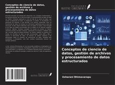 Buchcover von Conceptos de ciencia de datos, gestión de archivos y procesamiento de datos estructurados