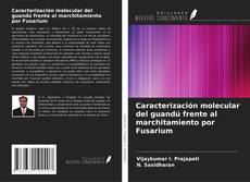 Buchcover von Caracterización molecular del guandú frente al marchitamiento por Fusarium