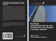 Capa do livro de Hormigón autocompactante de alto rendimiento, con Alcofine y cenizas volantes 
