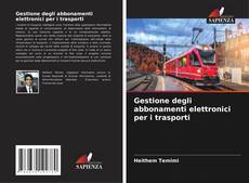 Buchcover von Gestione degli abbonamenti elettronici per i trasporti