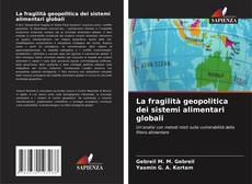 Buchcover von La fragilità geopolitica dei sistemi alimentari globali