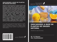 Couverture de INDICADORES A BASE DE PLANTAS DE ORIGEN NATURAL