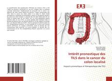 Intérêt pronostique des TILS dans le cancer du colon localisé kitap kapağı