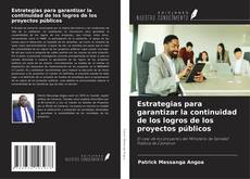 Bookcover of Estrategias para garantizar la continuidad de los logros de los proyectos públicos