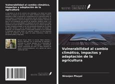Copertina di Vulnerabilidad al cambio climático, impactos y adaptación de la agricultura