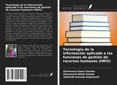 Couverture de Tecnología de la información aplicada a las funciones de gestión de recursos humanos (HRIS)