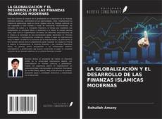Copertina di LA GLOBALIZACIÓN Y EL DESARROLLO DE LAS FINANZAS ISLÁMICAS MODERNAS