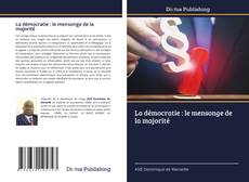Couverture de La démocratie : le mensonge de la majorité