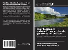 Couverture de Contribución a la elaboración de un plan de gestión de los recursos