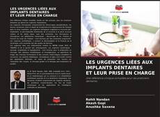 Copertina di LES URGENCES LIÉES AUX IMPLANTS DENTAIRES ET LEUR PRISE EN CHARGE
