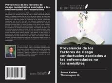 Couverture de Prevalencia de los factores de riesgo conductuales asociados a las enfermedades no transmisibles