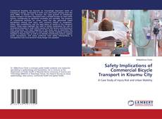 Borítókép a  Safety Implications of Commercial Bicycle Transport in Kisumu City - hoz
