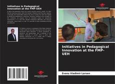 Обложка Initiatives in Pedagogical Innovation at the FMP-UEH
