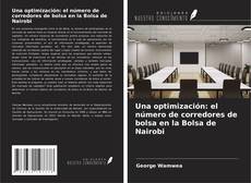 Buchcover von Una optimización: el número de corredores de bolsa en la Bolsa de Nairobi