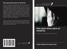 Copertina di Una guía ética para el invierno