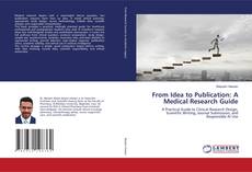 Borítókép a  From Idea to Publication: A Medical Research Guide - hoz