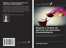 Couverture de Deporte y terapia de ejercicio con pacientes traumatológicos