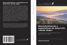 Capa do livro de Descentralización y expectativas de desarrollo «desde abajo» 