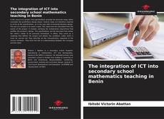 Borítókép a  The integration of ICT into secondary school mathematics teaching in Benin - hoz
