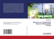 Borítókép a  Biomass as a Substantial Source of Renewable Energy - hoz