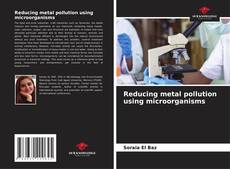 Borítókép a  Reducing metal pollution using microorganisms - hoz