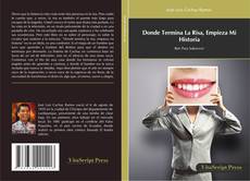Portada del libro de Donde Termina La Risa, Empieza Mi Historia