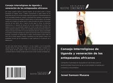 Обложка Consejo Interreligioso de Uganda y veneración de los antepasados africanos
