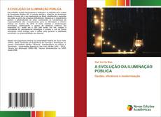 Capa do livro de A EVOLUÇÃO DA ILUMINAÇÃO PÚBLICA 