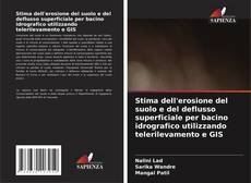 Couverture de Stima dell'erosione del suolo e del deflusso superficiale per bacino idrografico utilizzando telerilevamento e GIS