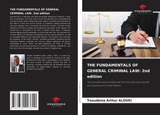Borítókép a  THE FUNDAMENTALS OF GENERAL CRIMINAL LAW: 2nd edition - hoz
