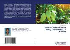 Bookcover of Nutrient Accumulation during fruit growth of mango