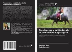 Couverture de Tendencias y actitudes de la comunidad Rajbangshi