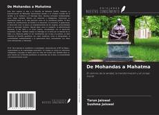 Couverture de De Mohandas a Mahatma