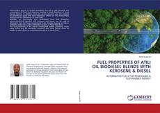 Couverture de FUEL PROPERTIES OF ATILI OIL BIODIESEL BLENDS WITH KEROSENE & DIESEL