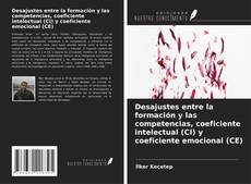 Capa do livro de Desajustes entre la formación y las competencias, coeficiente intelectual (CI) y coeficiente emocional (CE) 