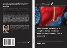 Couverture de Infección por hepatitis C y complicaciones hepáticas adversas relacionadas con la anestesia