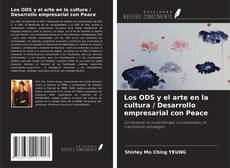 Couverture de Los ODS y el arte en la cultura / Desarrollo empresarial con Peace