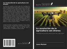 Copertina di La revolución de la agricultura con drones