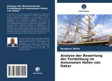 Copertina di Analyse der Bewertung der Fortbildung im Autonomen Hafen von Dakar