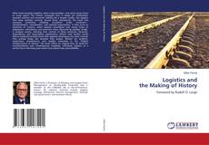 Bookcover of Logistics and the Making of History
